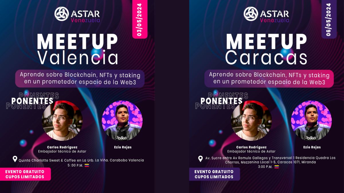 Astar Network ha organizado un exclusivo meetup para Valencia el 3 de Mayo, seguido por otro emocionante meetup en Caracas el 6 de Mayo.