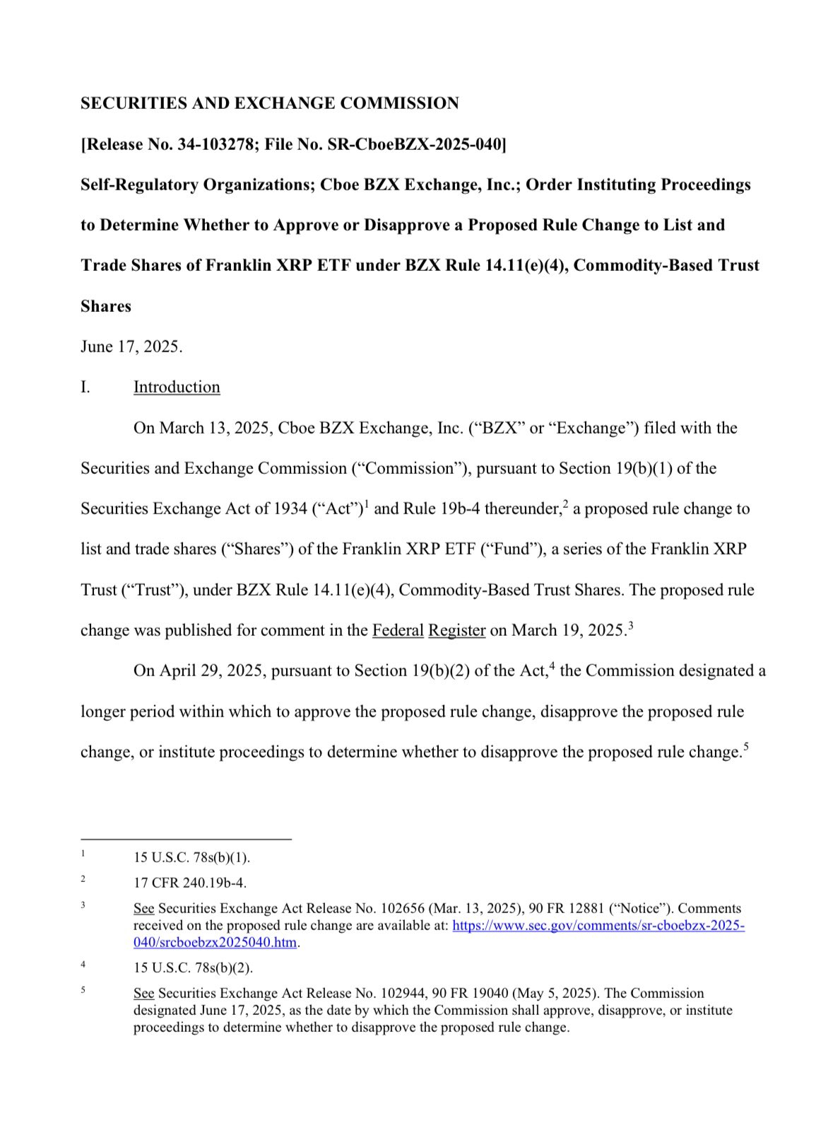 Fechas importantes para XRP: El 17 de junio de 2025, la SEC decidió extender el período de revisión, activando una nueva ventana de comentarios públicos de 21 días, seguido por un período de réplica de 14 días. 