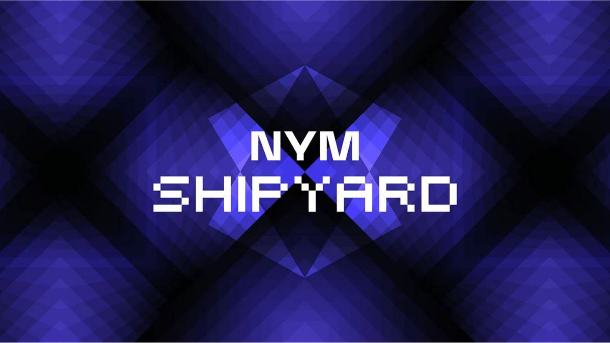 Nym anuncia el lanzamiento del ‘Nym ShipYard’: un programa ‘aprende y gana’ sobre privacidad en internet