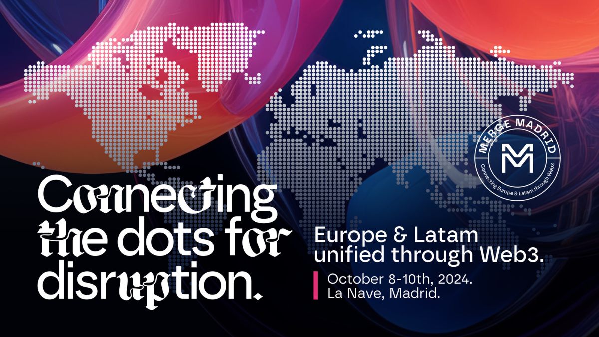Merge Madrid: el encuentro Web3 que une Europa y Latinoamérica.
