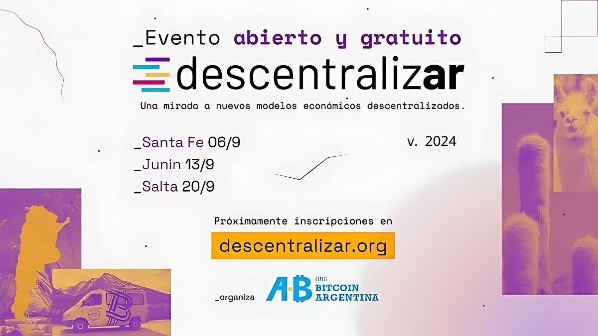 Llega Descentralizar 2024: un evento federal, abierto y gratuito sobre Bitcoin y Criptoeconomía con destino a Santa Fe, Junín y Salta